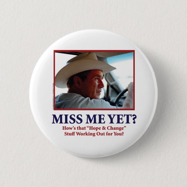 George W Bush - Miss Me Yet Button (Vorderseite)