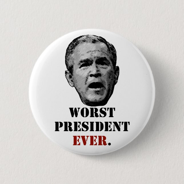 George W. Bush - schlechtester Präsident überhaupt Button (Vorderseite)