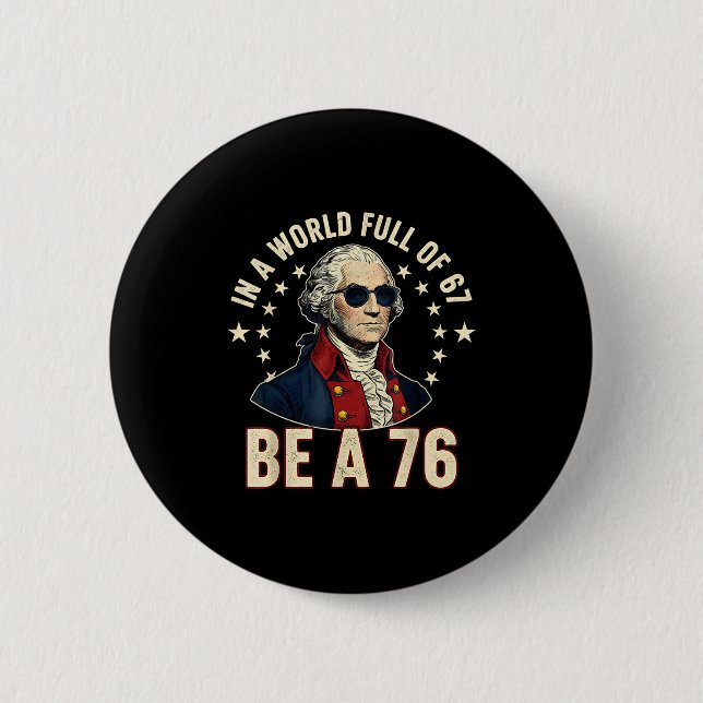 George Washington 67 Meme In Der Welt Voller 67  Button (Vorderseite)