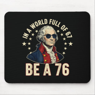 George Washington 67 Meme in der Welt voller 67  Mousepad