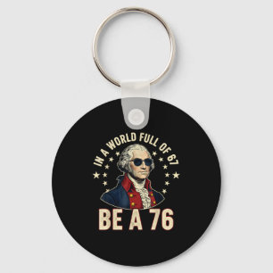George Washington 67 Meme In Der Welt Voller 67 Schlüsselanhänger