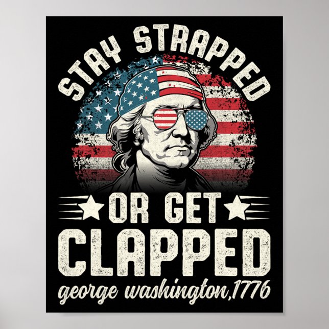 George Washington am 4. Juli Bleibe oder erwischt Poster (Vorne)