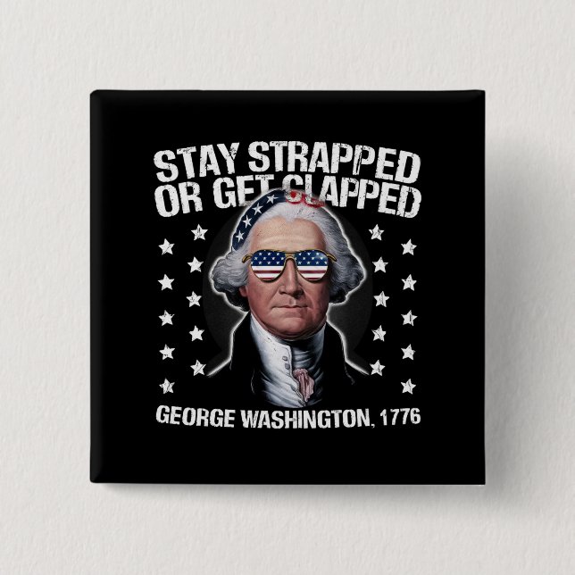 George Washington bleibe oder aufgeklatscht werden Button (Vorderseite)