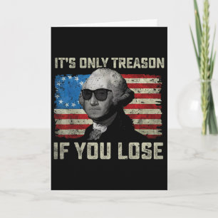 George Washington Es ist nur Verrat, wenn du verli Karte