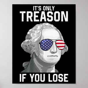 George Washington Es ist nur Verrat, wenn du verli Poster