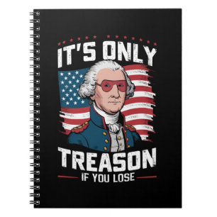 George Washington: Es ist nur Verrat, wenn man ver Notizblock