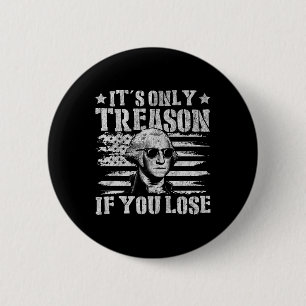 George Washington ist der einzige Verrat, wenn man Button
