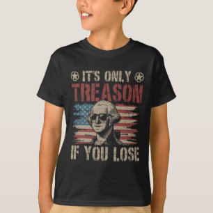 George Washington ist der einzige Verrat, wenn man T-Shirt