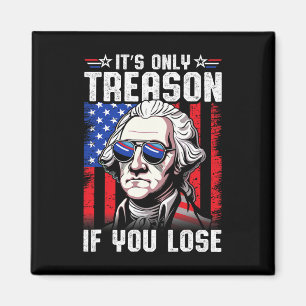George Washington ist nur Verrat, wenn man 4t verl Magnet