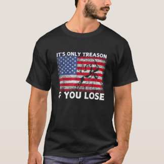George Washington ist nur Verrat, wenn man 4t verl T-Shirt