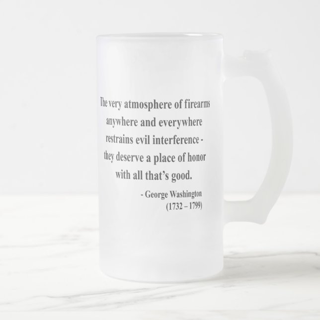 George Washington-Zitat 7a Mattglas Bierglas (Rechts)