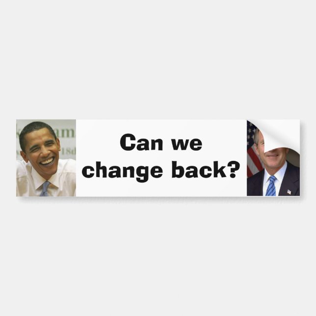 George-wBush, Obama, können wir umsandern? Autoaufkleber (Vorne)