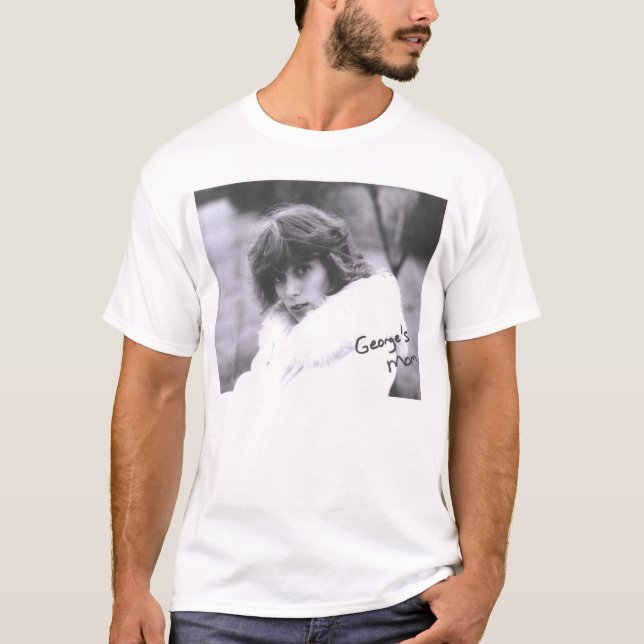 Georges Mamma! Auf einem Shirt! T-Shirt (Vorderseite)