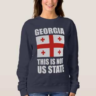 Georgien, das ist kein US-Staat Sweatshirt
