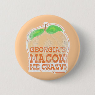 Georgiens Macon Me Crazy! Button