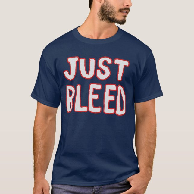 Gerade Blutung T-Shirt (Vorderseite)