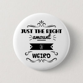 Gerade die rechte Menge von sonderbarem Button