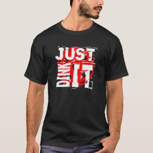 Gerade DINK es - Pickleball T-Shirt