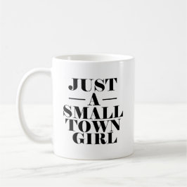 Gerade ein Kleinstadt-Mädchen - lustige Frauen Kaffeetasse