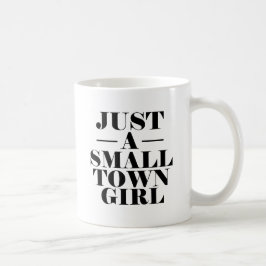 Gerade ein Kleinstadt-Mädchen - lustige Frauen Kaffeetasse