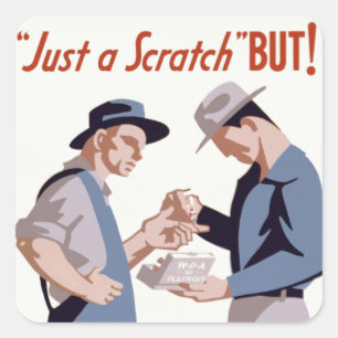 "Gerade ein Kratzer-" Hilfe-Plakat Quadratischer Aufkleber