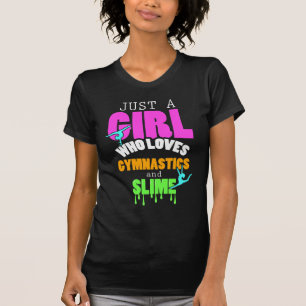 Gerade ein Mädchen das Liebe-Gymnastik und Schlamm T-Shirt