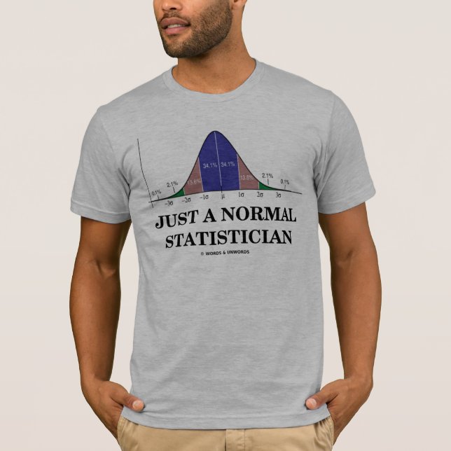 Gerade ein normaler Statistiker (Bell-Kurven-Spaß) T-Shirt (Vorderseite)