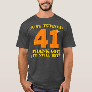 Gerade gedreht 41 Gott sei Dank bin immer noch hei T-Shirt