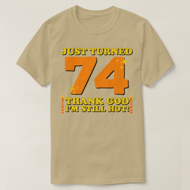 Gerade gedreht 74 Gott sei Dank bin ich immer noch T-Shirt (Design vorne)