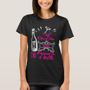 Gerade gerettet ein wenig Wein Funny Wine Snob The T-Shirt