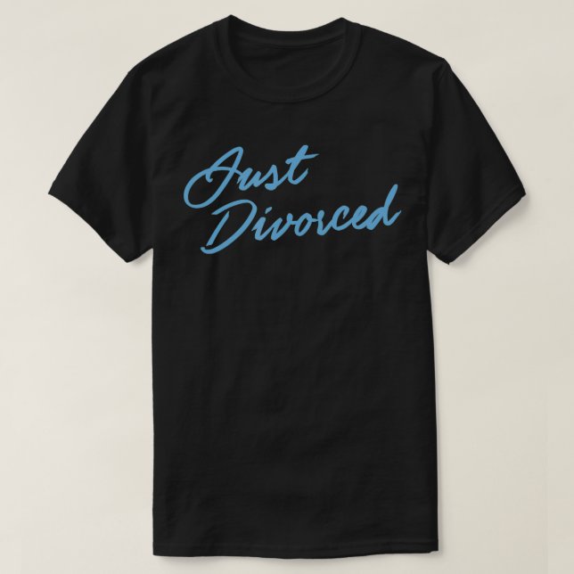 Gerade geschieden Funny frisch geschieden Party kü T-Shirt (Design vorne)