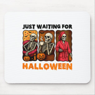 Gerade Gewartet zu Halloween Funny Skeleton Spooky Mousepad