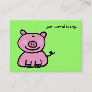 gerade gewollt, um zu sagen… (rosa Schwein) Visitenkarte
