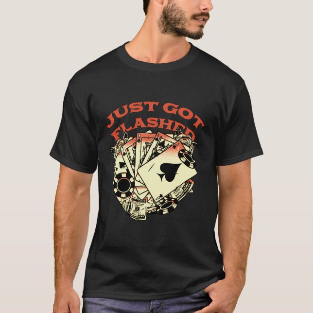 Gerade Got Gambler Poker Gambling Card Game T-Shirt (Vorderseite)