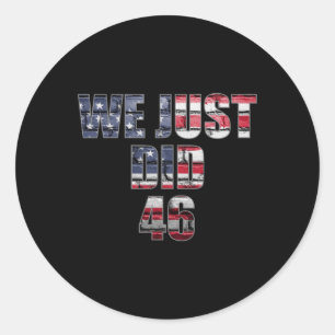 Gerade haben 46 Biden Harris American Flag Wahlen Runder Aufkleber