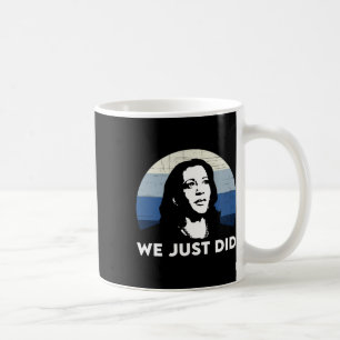 Gerade hat Kamala Harris Joe Biden 2020 Kaffeetasse