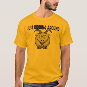 Gerade herum scherzend T-Shirt