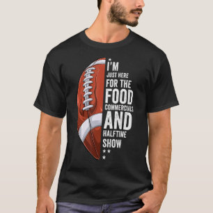 Gerade hier für Lebensmittel Werbung Halbzeitshow T-Shirt