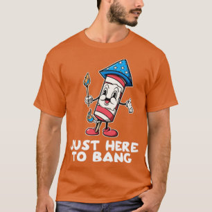 Gerade hier zu Bang 4. Juli Feuerwerk lustige Erwa T-Shirt