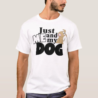 gerade ich und meines Hundet-stücks T-Shirt