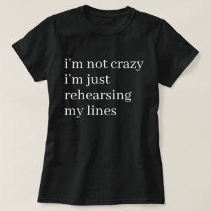 Gerade meine Zeilen fürs Lustige Schauspiel Theate T-Shirt