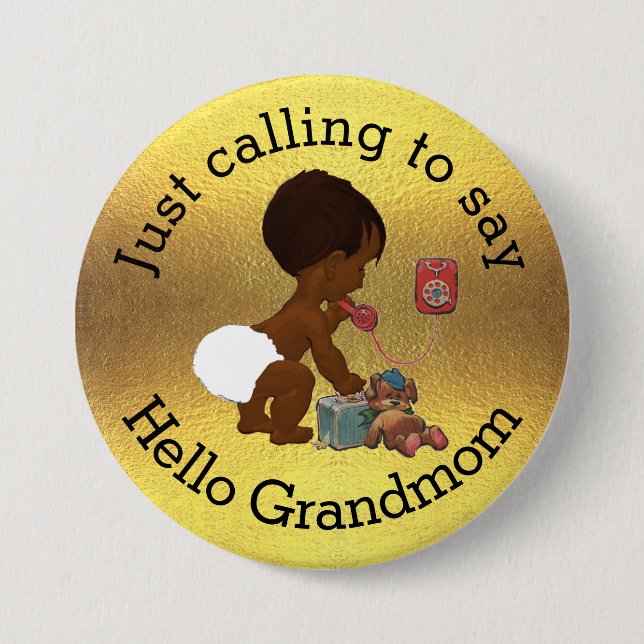 Gerade nennend, um hallo Grandmom zu sagen Button (Vorderseite)