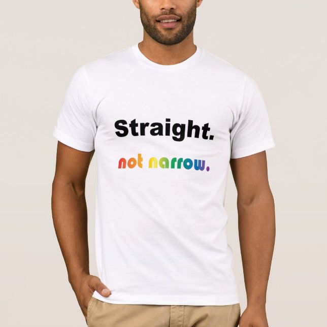 "Gerade, nicht schmales" T-Shirt! T-Shirt (Vorderseite)