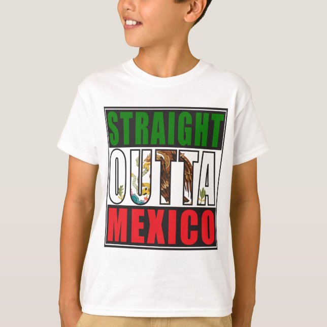 Gerade Outta Mexiko Flagge T-Shirt (Vorderseite)