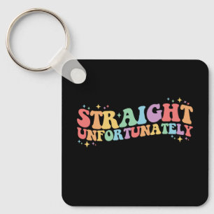 Gerade Unglücklicherweise Groovy LGBTQ Schwul Lesb Schlüsselanhänger