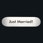 Gerade verheiratet! skateboard<br><div class="desc">Gerade verheirateter Skateboard</div>