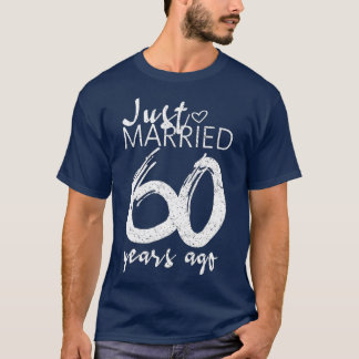 Gerade verheiratet vor 60 Jahren Funny 60. Wedding T-Shirt