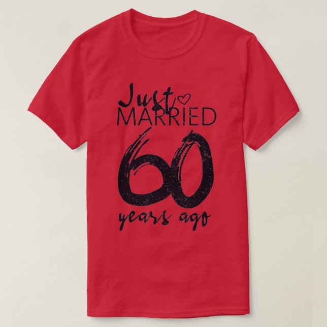 Gerade verheiratet vor 60 Jahren Funny 60. Wedding T-Shirt (Design vorne)
