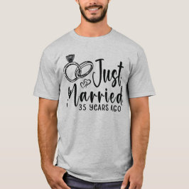 Gerade vor 35 Jahren verheiratet 35. Hochzeitstag T-Shirt