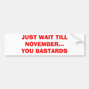 GERADE WARTEZEIT BEBAUEN NOVEMBER… SIE BASTARD AUTOAUFKLEBER